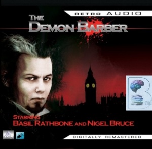 The Demon Barber written by Old Time Radio performed by Basil Rathbone and Nigel Bruce on CD (Abridged)